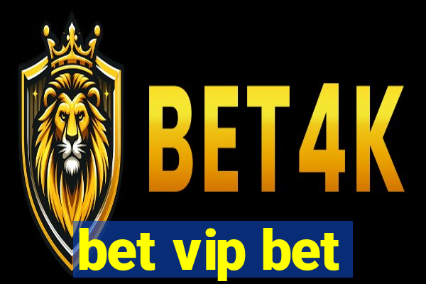 bet vip bet